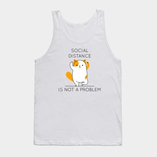 Social distance is not a problem Tank Top